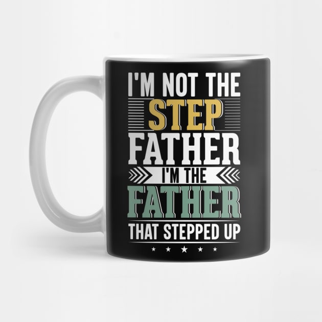 I'm not the step father's day Dad gunny jokes by FabulousDesigns